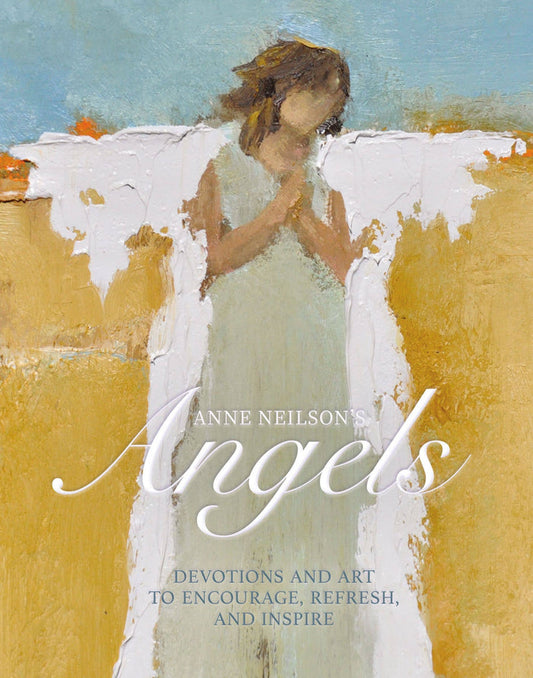 Anne Neilson's Angels: Devotions & Art